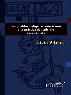 cover image of Los pueblos indígenas americanos y la práctica del suicidio